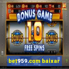 bet959.com baixar